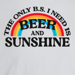 The Only Bs I Need Is Beer And Sunshine Light Color T Shirt