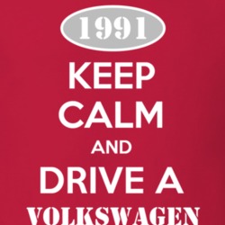 Keep Calm and Drive a 1991 Volkswagen Dark T Shirt