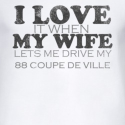 I Love It When My Wife Lets Me Drive My 1988 Cadillac Coupe De Ville F