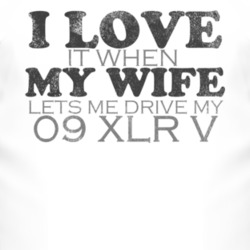 I Love It When My Wife Lets Me Drive My 2009 Cadillac XLR V Funny Dist