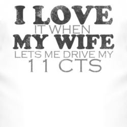 I Love It When My Wife Lets Me Drive My 2011 Cadillac CTS Funny Distre