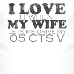 I Love It When My Wife Lets Me Drive My 2005 Cadillac CTS V Funny Dist