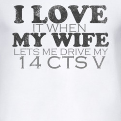 I Love It When My Wife Lets Me Drive My 2014 Cadillac CTS V Funny Dist