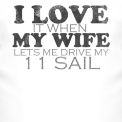 I Love It When My Wife Lets Me Drive My 2011 Chevy Sail Funny Distress