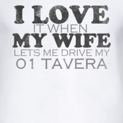 I Love It When My Wife Lets Me Drive My 2001 Chevy Tavera Funny Distre