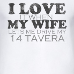 I Love It When My Wife Lets Me Drive My 2014 Chevy Tavera Funny Distre