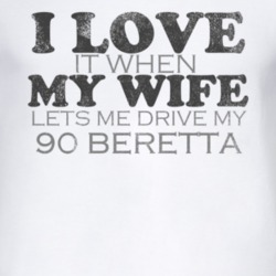 I Love It When My Wife Lets Me Drive My 1990 Chevy Beretta Funny Distr