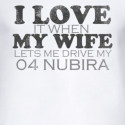 I Love It When My Wife Lets Me Drive My 2004 Chevy Nubira Funny Distre