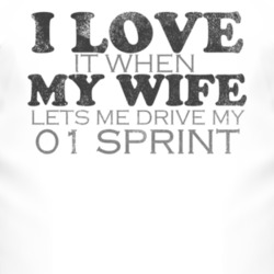 I Love It When My Wife Lets Me Drive My 2001 Chevy Sprint Funny Distre