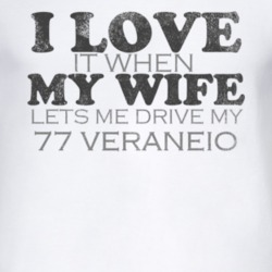I Love It When My Wife Lets Me Drive My 1977 Chevy Veraneio Funny Dist