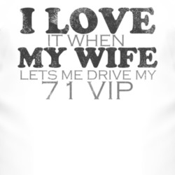 I Love It When My Wife Lets Me Drive My 1971 Chrysler VIP Funny Distre