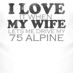 I Love It When My Wife Lets Me Drive My 1975 Chrysler Alpine Funny Dis