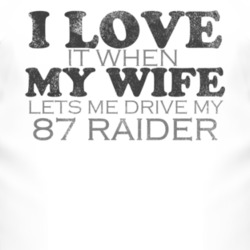 I Love It When My Wife Lets Me Drive My 1987 Dodge Raider Funny Distre