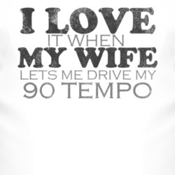 I Love It When My Wife Lets Me Drive My 1990 Tempo Funny Distressed Lo