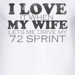 I Love It When My Wife Lets Me Drive My 1972 GMC SPRINT Funny Distress