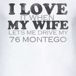 I Love It When My Wife Lets Me Drive My 1976 MERCURY MONTEGO Funny Dis