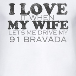 I Love It When My Wife Lets Me Drive My 1991 Oldsmobile Bravada Funny 