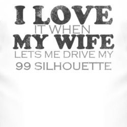 I Love It When My Wife Lets Me Drive My 1999 Oldsmobile Silhouette Fun