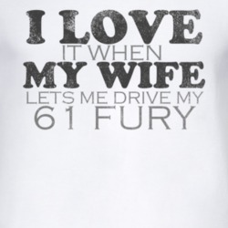 I Love It When My Wife Lets Me Drive My 1961 PLYMOUTH FURY Funny Distr