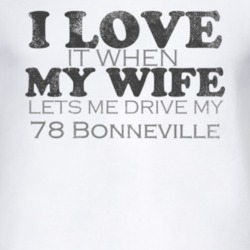 I Love It When My Wife Lets Me Drive My 1978 Pontiac Bonneville Funny 