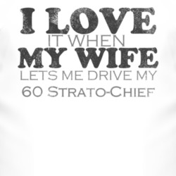 I Love It When My Wife Lets Me Drive My 1960 Pontiac Strato-Chief Funn