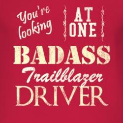 You Are Looking At One Badass Chevy Trailblazer Driver Distressed Look