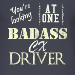 You Are Looking At One Badass Cx Driver Distressed Look Dark T Shirt