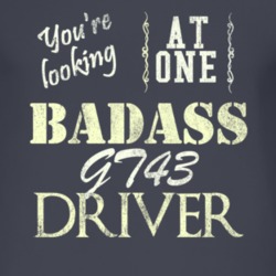 You Are Looking At One Badass Gt43 Driver Distressed Look Dark T Shirt