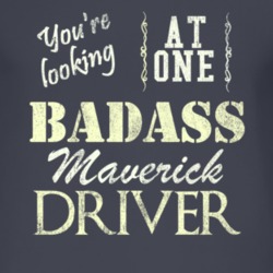 You Are Looking At One Badass Maverick Driver Distressed Look Dark T S