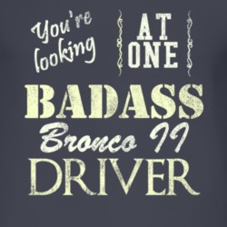 You Are Looking At One Badass Bronco Ii Driver Distressed Look Dark T 