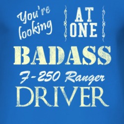 You Are Looking At One Badass F-250 Ranger Driver Distressed Look Dark