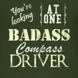 You Are Looking At One Badass Compass Driver Distressed Look Dark T Sh