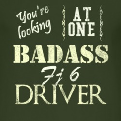 You Are Looking At One Badass Fj 6 Driver Distressed Look Dark T Shirt
