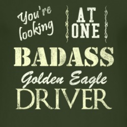 You Are Looking At One Badass Golden Eagle Driver Distressed Look Dark