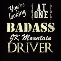 You Are Looking At One Badass Jk Mountain Driver Distressed Look Dark 