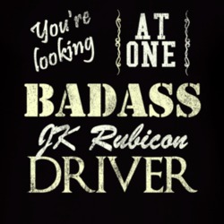 You Are Looking At One Badass Jk Rubicon Driver Distressed Look Dark T