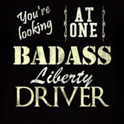 You Are Looking At One Badass Liberty Driver Distressed Look Dark T Sh