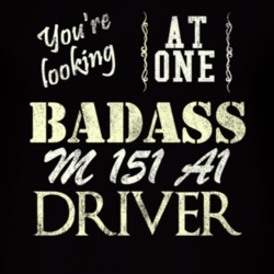 You Are Looking At One Badass M 151 A1 Driver Distressed Look Dark T S