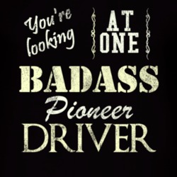 You Are Looking At One Badass Pioneer Driver Distressed Look Dark T Sh