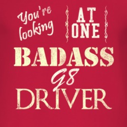 You Are Looking At One Badass Pontiac G8 Driver Distressed Look Dark T