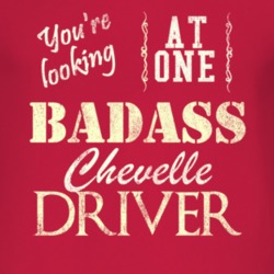 You Are Looking At One Badass Chevy Chevelle Driver Distressed Look Da