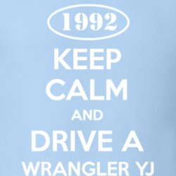 Keep Calm and Drive a 1992 Jeep Wrangler YJ Shirt