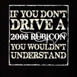 If You Dont Drive 2008 Rubicon Funny Dark Shirt