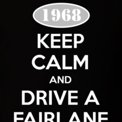 Keep Calm and Drive a 1968 Fairlane Shirt