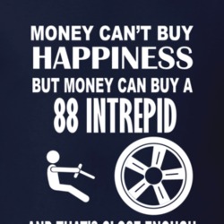 Money Cant Buy Happiness 1988 Intrepid Funny T Shirt