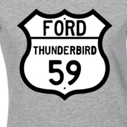 1959 Thunderbird Custom Highway Route Sign T Shirt Ladies Fit