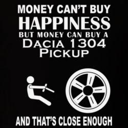 Money Cant Buy A Dacia 1304 Pickup Funny Dark Shirt