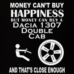 Money Cant Buy A Dacia 1307 Double Cab Funny Dark Shirt