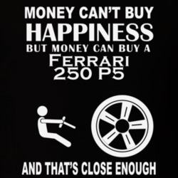 Money Cant Buy A Ferrari 250 P5 Funny Dark Shirt