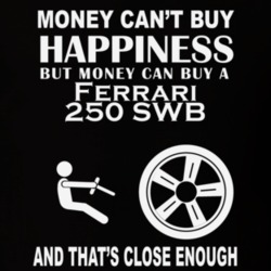 Money Cant Buy A Ferrari 250 SWB Funny Dark Shirt